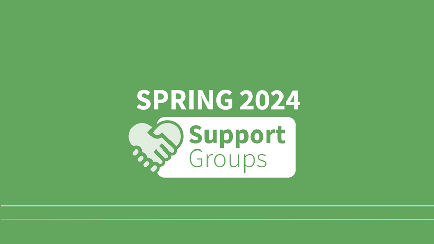 Spring Support Groups